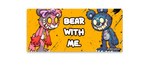 Bear With Me Mousepad